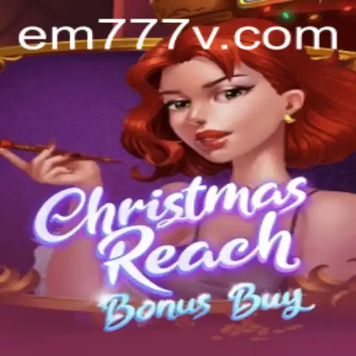 Exploring the Enchanting World of ChristmasReachBonusBuy with EM777