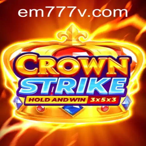 Crownstrike: EM777 Gaming Experience
