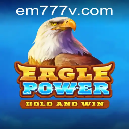 EaglePower: The Game Revolutionizing Adventure Gaming with EM777