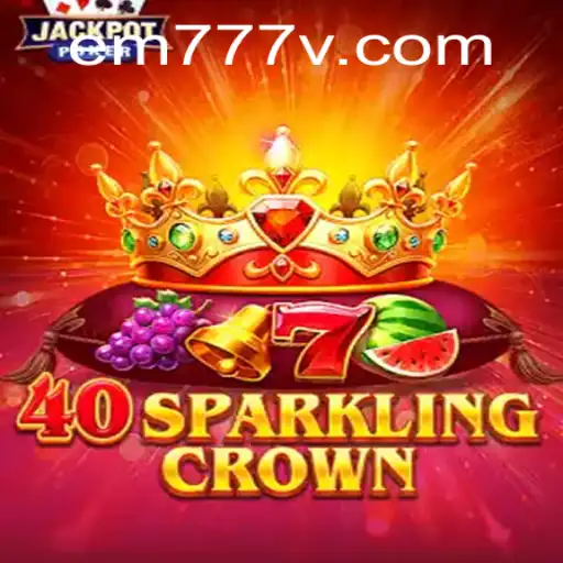 The Fascinating World of 40SparklingCrown: A Deep Dive into Game Mechanics and Strategy