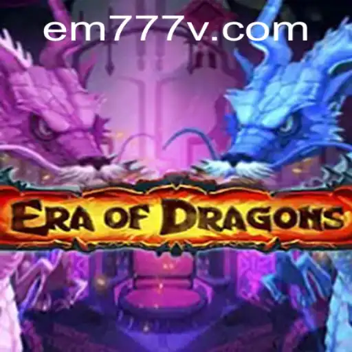 Era of Dragons: A Fantasy Game Adventure with EM777